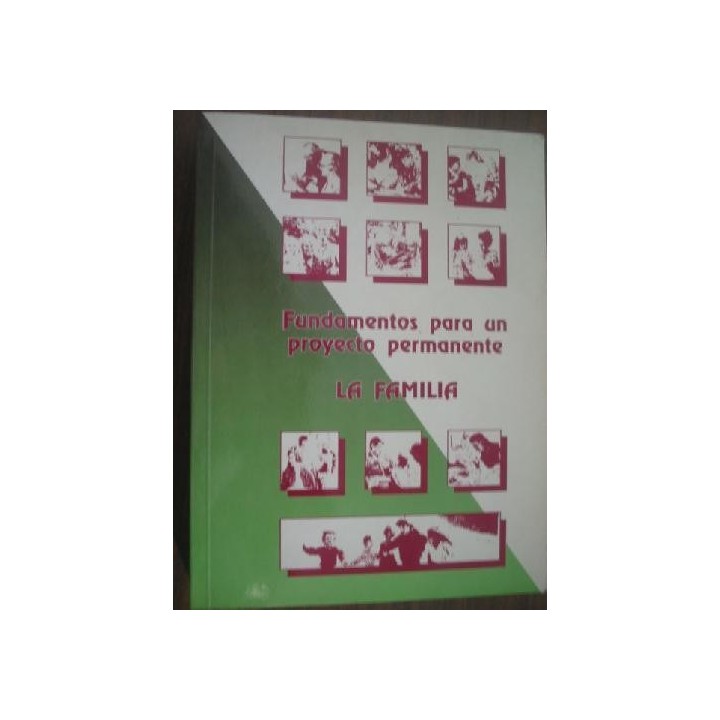Fundamentos para un proyecto permanente. La familia